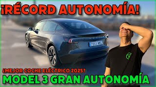 ¡RÉCORD de AUTONOMÍA COCHE ELÉCTRICO! MODEL 3 Gran Autonomía 2025 MOTORK