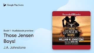 Those Jensen Boys! by William W. Johnstone · Audiobook preview