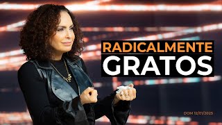 Radicalmente gratos | Palavra de Vida e Fé