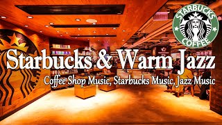 Starbucks Coffee Music & Jazz Relaxing Music - Work & Lofi Jazz Music -Smooth Coffee Shop Jazz Music