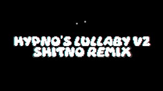 Shitno - FNF: Hypno's Lullaby V2 (Fox's Remix)