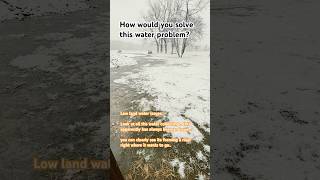 Low land water issues / water flooding : what would you do? #floodplain