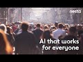 AI that works for everyone | Nesta