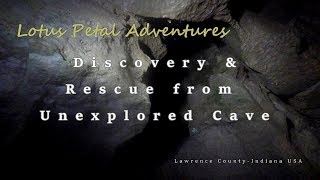 017. Discovery \u0026 Rescue from Unexplored Cave - Lawrence County, Indiana