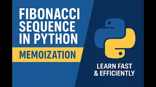 22.Fibonacci in Python ⚡ Memoization Magic Explained!