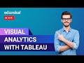 Visual Analytics with Tableau | Visualization in Tableau  | Tableau Tutorial  |  Edureka Live