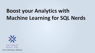 Boost your Analytics with Machine Learning for SQL Nerds