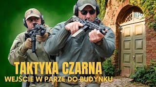 TAKTYKA CZARNA - JAK SKUTECZNIE WEJŚĆ DO BUDYNKU?