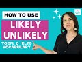 How to Use Likely and Unlikely: Advanced Vocabulary Lesson