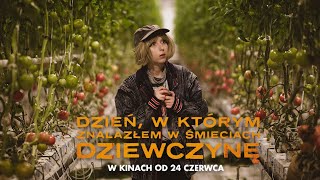 DZIEŃ, W KTÓRYM ZNALAZŁEM W ŚMIECIACH DZIEWCZYNĘ (2022) - spot MIŁOŚĆ, 30s, w kinach od 24 czerwca