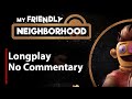 My Friendly Neighborhood | Full Game | No Commentary