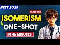 ISOMERISM - Complete Chapter in One Shot 🔥 | Class 11th NEET