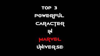 TOP 3 POWERFUL CHARACTERS IN MCU | #marvel #avengers #ironman #marveluniverse #mcu