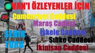 Van Gezisi (Kısa Bir Şehir Turu)