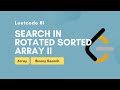 Search in Rotated Sorted Array II | Leetcode 81 | Array | Binary Search