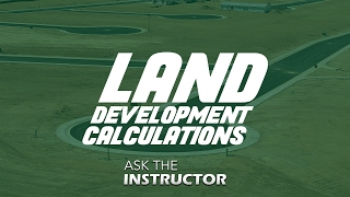 Land Development Calculations - Ask the Instructor