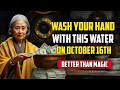 BE RICH! WASH your Hands with THIS WATER on October 16th and Attract MONEY | Buddhist Teachings