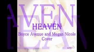 Boyce Avenue ft. Megan Nicole- Heaven by Bryan Adams Cover