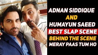 Meray Paas Tum Ho | Best Scene Slap | Adnan Siddiqui | Humayun Saeed | Behind the Scene | ARY Drama