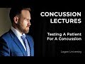 How To Properly Test For Concussions | Concussion Lectures w Dr. Cameron Marshall