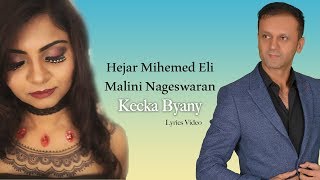 Hejar Mihemed Eli \u0026 Malini ( Kecka Byany ) Lyrics Video 2018 ... ھەژار محەمەد عەلی  |  كەچكا بیانی