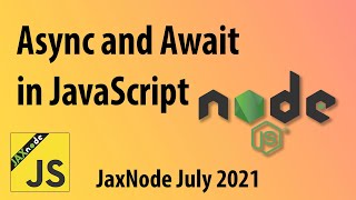 JaxNode Async and Await July 2021