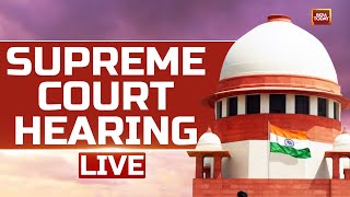 SC LIVE News | Supreme Court Constitutional Bench Live Streaming | India Today Live