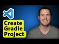 How to Create and Run a Gradle Java Project in VSCode