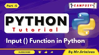 Input function in python | Python Full Course | Python Tutorial | Campusy | By Srinivas