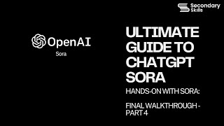 Hands-On with Sora: Final Walkthrough - Part 4 | Secondary Skills