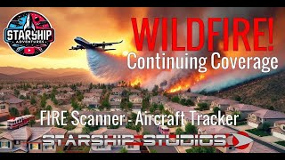 🔴Los Angeles Wild Fire Scanner - Command \u0026 Interagency Channels - Aircraft Tracker