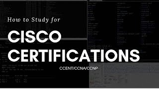 How to Study for Cisco Certifications (CCENT/CCNA/CCNP/Etc.)