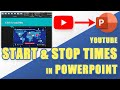 [HOW TO] Set YOUTUBE Video START & STOP Times in PowerPoint