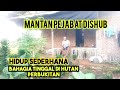 HIDUP DI HUTAN MANTAN PEJABAT DISHUB MEMUTUSKAN TINGGAL DI GUBUK HUTAN USAI PENSIUN DARI DINAS