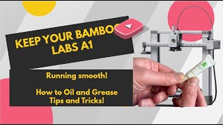 Easy Step-by-Step Guide to Lubricating Your Bamboo Labs A1 3D Printer, Keep your A1 in Top Condition