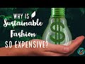 Why is Sustainable Fashion so Expensive?