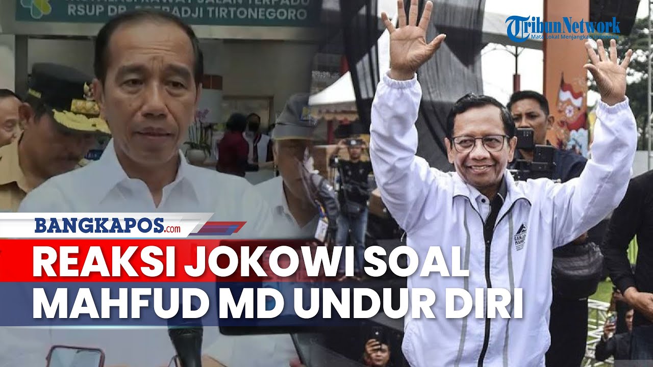 Reaksi Presiden Jokowi Pengunduran Diri Mahfud Dari Menko Polhukam ...