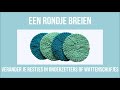 een rondje breien met rechte breinaalden.