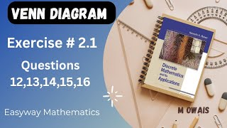 Exercise # 2.1 Q12 to Q16( Venn Diagram)|| Rosen Discrete Mathematics 7th Edition|| M.Owais