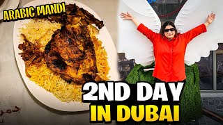 Our 2nd Day in Dubai 🇦🇪 | Trying Traditional Arabic Mandi