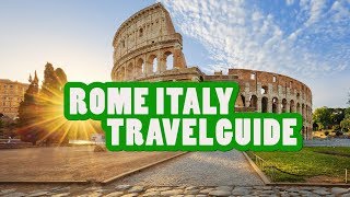 ROME ITALY TRAVEL GUIDE