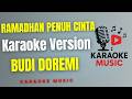 BUDI DOREMI - RAMADHAN PENUH CINTA ( Karaoke Version )