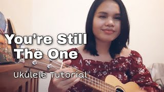 You're Still The One - Shania Twain | Easy Ukulele Tutorial - Cover (With Strumming & Chords)