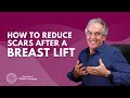 How to reduce scars after a breast lift?