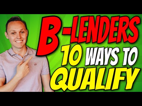 10 Ways To Qualify With A B Lender | Real Estate Financing & Mortgages ...