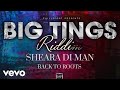 Sheara Di Man - Back to Roots (Big Tings Riddim)