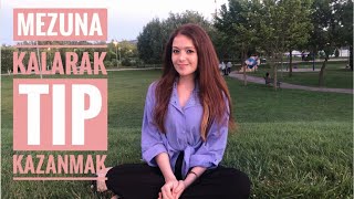 MEZUNA KALARAK TIP KAZANMAK | NASIL MEZUNA KALMAYA KARAR VERDİM