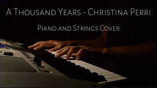 Christina Perri - A Thousand Years | Piano and Strings Cover