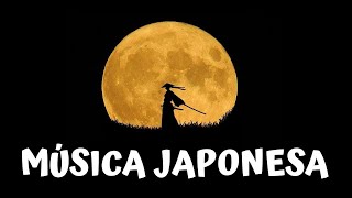 🗻 MÚSICA JAPONESA TRADICIONAL de samurai y geisha [Instrumental] 🗻