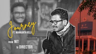 FROM NIT TO DIRECTOR | Ft. Director Manikanth Gelli | NITW PODCASTS | CLIKKTHEWORLD